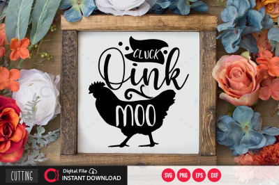 Cluck Oink Moo svg