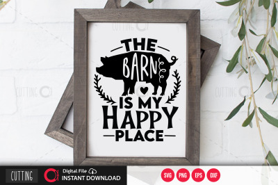 The Barn Is My Happy Place svg