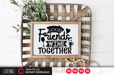 Good Friends Wine together svg