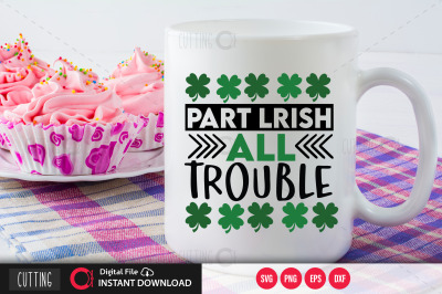 Part Irish All Trouble svg