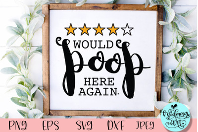 Would poop here again wood sign svg, toilet svg