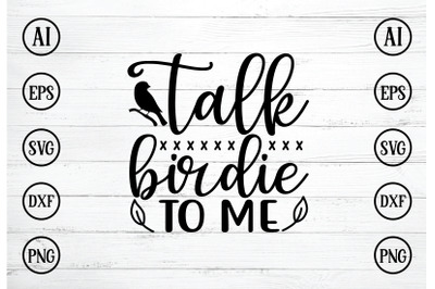 TALK BIRDIE TO ME SVG DESIGN