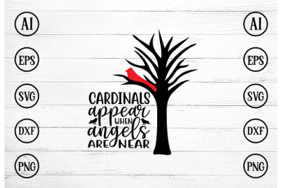 CARDINALS APPEAR WHEN ANGELS ARE NEAR SVG DESIGN