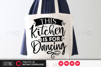 This Kitchen is for dancing svg