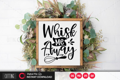 Whisk Me Away svg