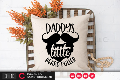 Daddys little beard puller svg