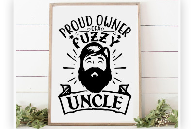 Proud owner of a Fuzzy Uncle svg