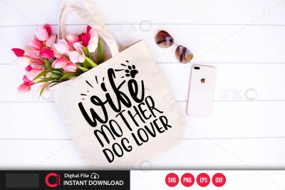 wife mother dog lover svg