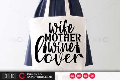 wife mother wine lover svg