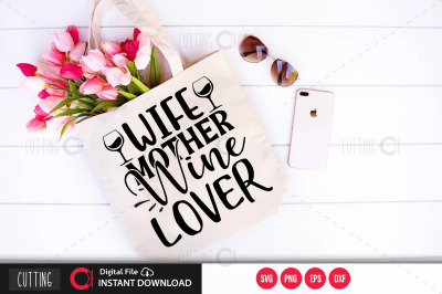 wife mother wine lover svg