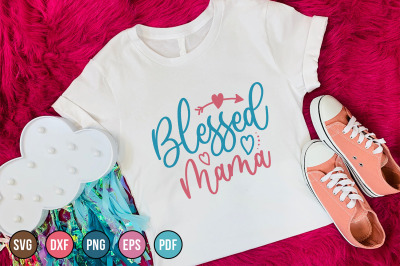 Blessed Mama SVG - Mothers day SVG File