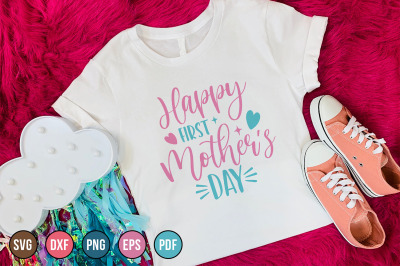 Mothers Day SVG Cut File | Happy First Mother&#039;s Day