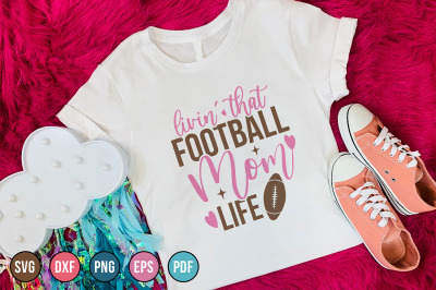 Mothers Day SVG Design | Livin That Football Mom Life