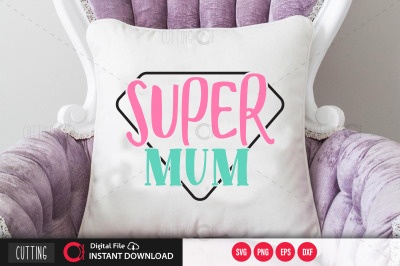 Super mum svg