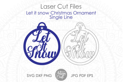 Let it snow Christmas ornaments&2C; single line SVG