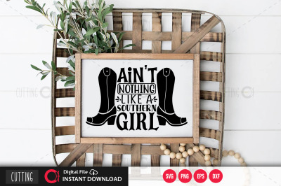 aint nothing like a southern girl svg