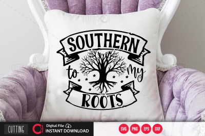 southern to my roots svg