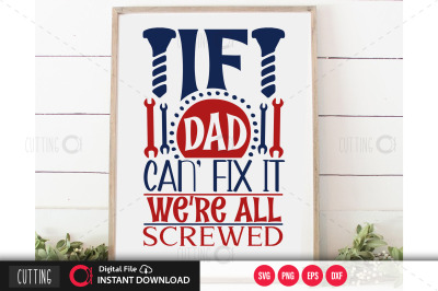 if dad can fix it were all screwed svg