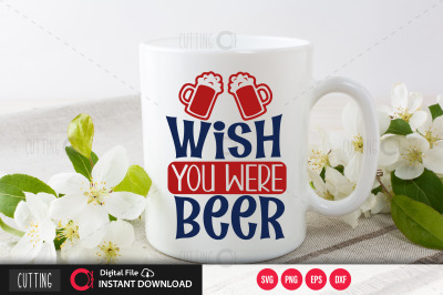 wish you were beer svg