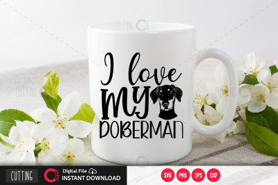 I love my doberman svg