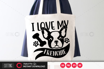 I love my frenchie svg