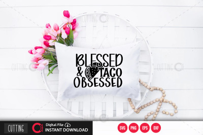 blessed and taco obsessed svg