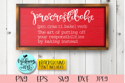 Procrastibake definition wood sign svg, kitchen svg