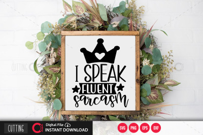 I speak fluent sarcasm svg