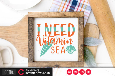 I Need Vitamin Sea svg