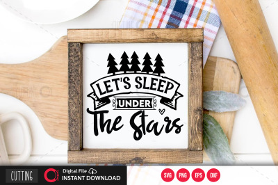 Lets Sleep Under The Stars svg