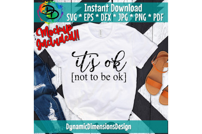 It&#039;s Ok Not to Be Ok SVG, Depression Cut File, Suicide Awareness Quote