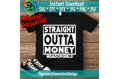 Straight Outta Money Dad Of Girls svg, png, Files for Cutting Machines