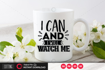 I can and i will watch me svg