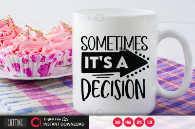 Sometimes its a decision svg