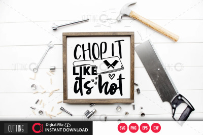 Chop It Like Its Hot svg