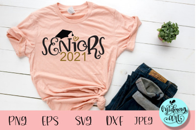 Seniors 2021 svg, graduation svg