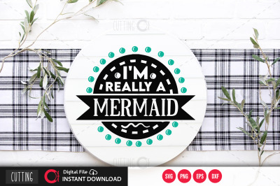 Im really a mermaid svg