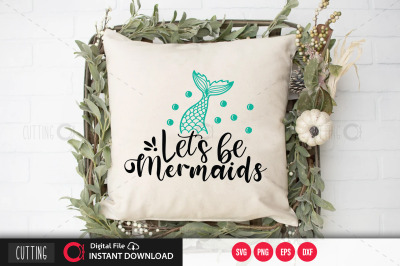 Lets be mermaids svg