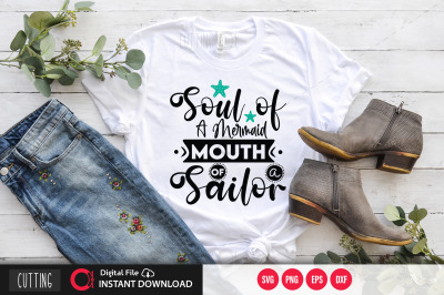 Soul of a mermaid mouth of a sailor svg