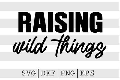 Raising wild things SVG