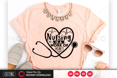 Nursing Is A Work Of Heart svg