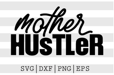 Mother hustler SVG