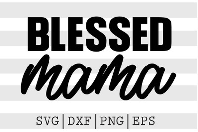 Blessed mama SVG