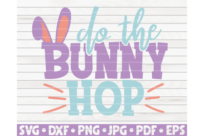 Do the bunny hop SVG | Easter quote