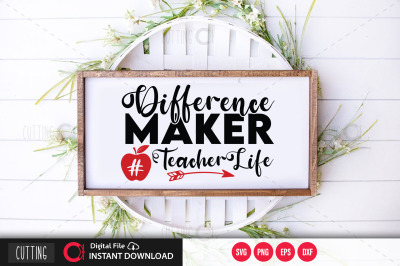 Difference Maker #TeacherLife svg