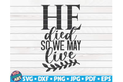 He died so we may live SVG | Easter quote