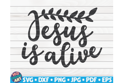 Jesus is alive SVG | Easter quote