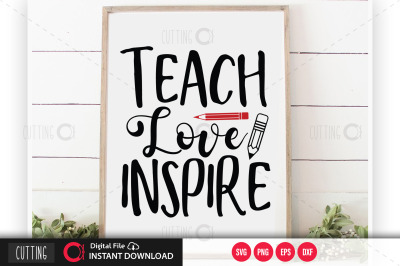 Teach Love Inspire svg