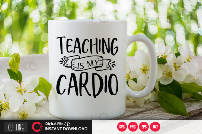 Teaching is my cardio svg