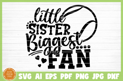 Little Sister Biggest Fan Tennis SVG Cut File